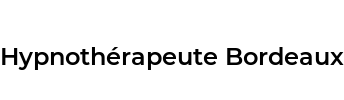 Hypnothérapeute Bordeaux